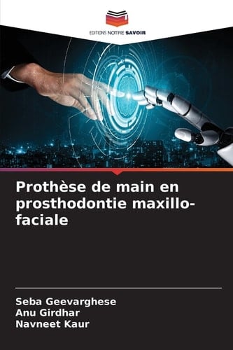 Prothèse de main en prosthodontie maxillo-faciale (French Edition)