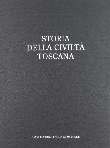 Storia Della Civilta Toscana