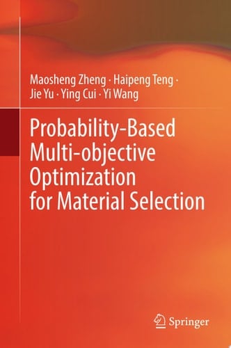 Probability-Based Multi-objective Optimization for Material Selection