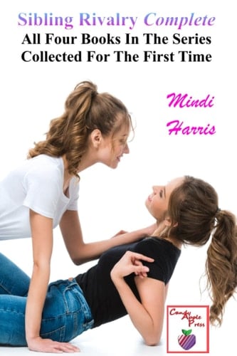 Sibling Rivalry Complete: A Torrid Transgender Tale of Female Domination Forced Feminization Sexy Spanking Bondage Humiliation Sissification ... Breast Augmentation Crossdressing+MORE