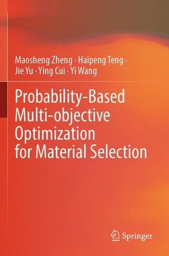 Probability-Based Multi-objective Optimization for Material Selection
