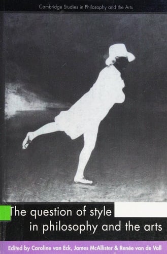 The Question of Style in Philosophy and the Arts