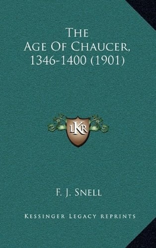 The Age Of Chaucer, 1346-1400 (1901)