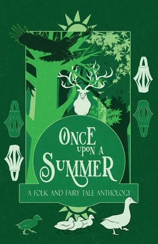 Once Upon a Summer A Folk and Fairy Tale Anthology