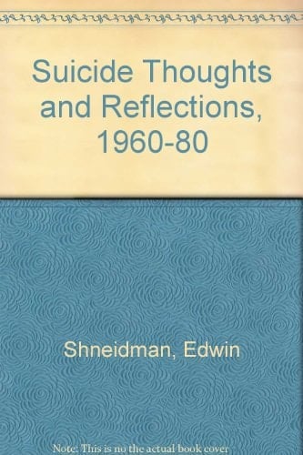 Suicide Thoughts and Reflections--1960-1980