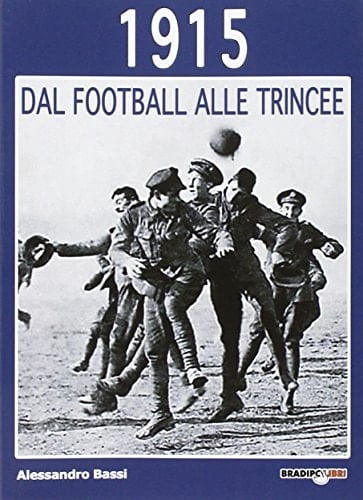 1915 dal football alle trincee