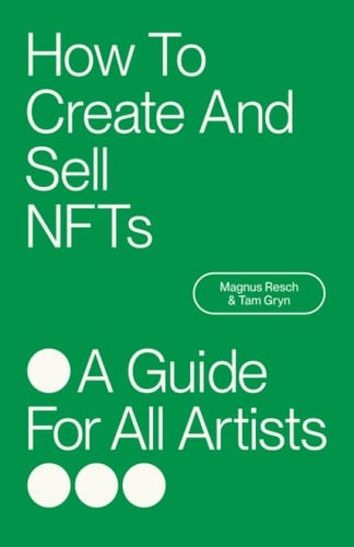 How to Create and Sell NFTs - a Guide for All Artists