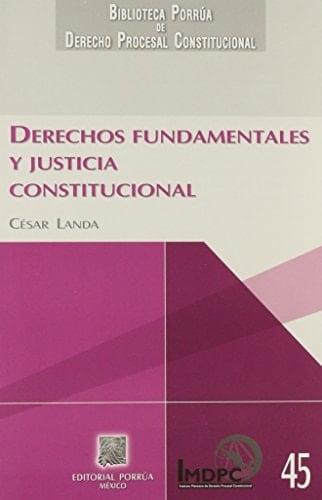 Derechos fundamentales y justicia constitucional