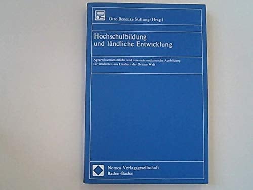 Hochschulbildung und ländliche Entwicklung agrarwissenschaftliche und veterinärmedizinische Ausbildung für Studenten aus Ländern der Dritten Welt