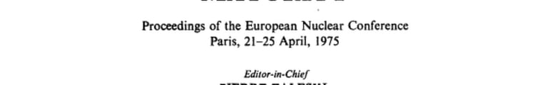 Nuclear Energy Maturity Proceedings of the European Nuclear Conference Paris, 21-25 April, 1975