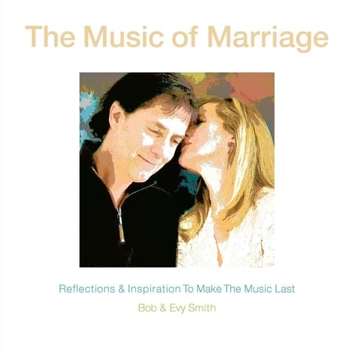 The Music of Marriage Reflections and Inspiration to Make the Music Last