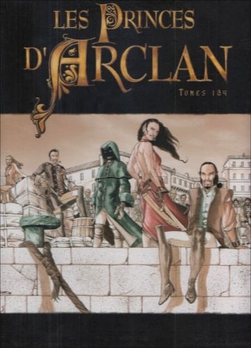 Les princes d'Arclan: Lekard ; Sylène ; Olgo, etc