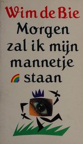 Morgen zal ik mijn mannetje staan het De Bie dossier (1937- 1997)