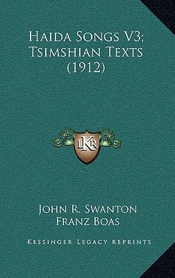 Haida Songs V3; Tsimshian Texts (1912)