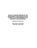 Quality Control Review of the Department's Implementation of Earned Value Management and Security Cost Reporting Department of Transportation.