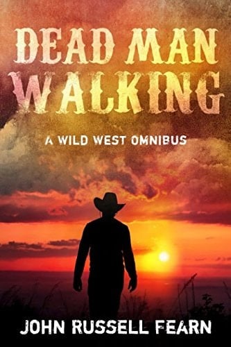 Dead Man Walking A Wild West Omnibus
