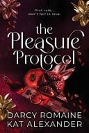 The Pleasure Protocol A Scorching Billionaire Romance