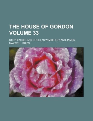 The House of Gordon Volume 33