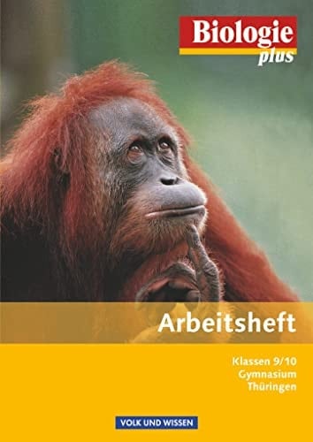 Biologie plus Kl. 9/10. Arbeitsh. / [Autorinnen und Autoren: Iris Angermann ...]