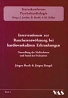 Interventionen zur Raucherentwöhnung bei kardiovaskulären Erkrankungen Darstellung der Maßnahmen und Stand der Evaluation
