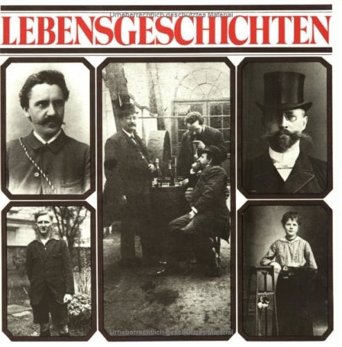 Lebensgeschichten: Zur deutschen Sozialgeschichte 1850–1950 (German Edition)