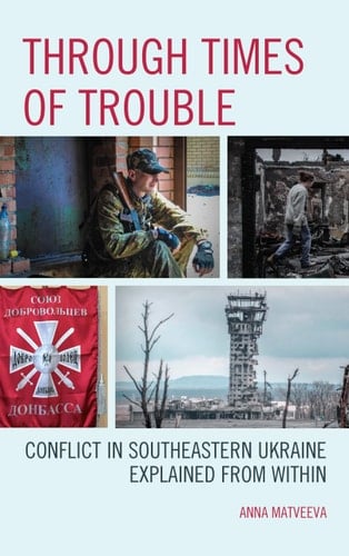 Through Times of Trouble Conflict in Southeastern Ukraine Explained from Within