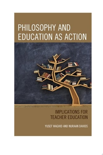 Philosophy and Education as Action Implications for Teacher Education