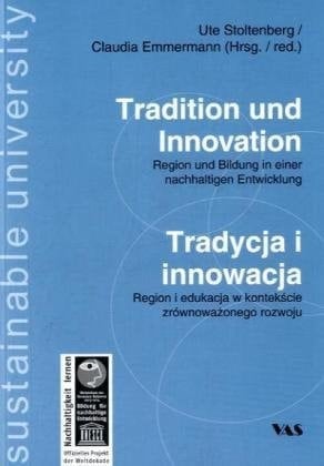 Tradition und Innovation Region und Bildung in einer nachhaltigen Entwicklung