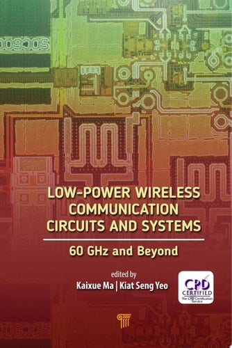 Low-Power Wireless Communication Circuits and Systems 60GHz and Beyond