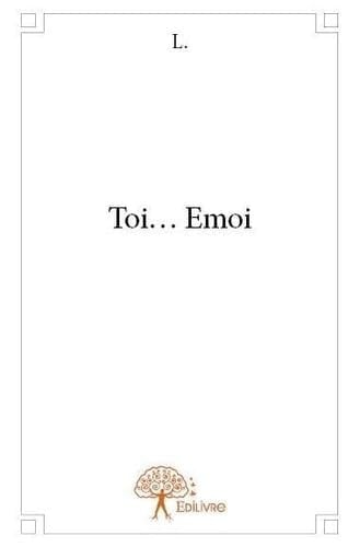 Toi, émoi