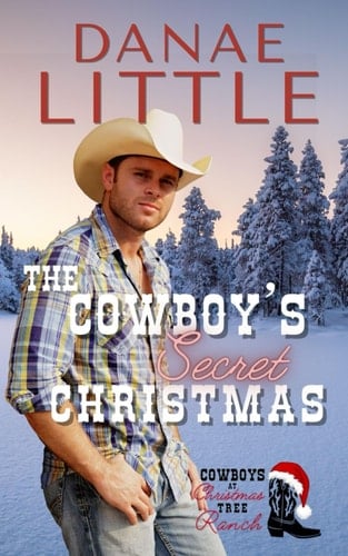 The Cowboy’s Secret Christmas: A Clean Christmas Cowboy Romance (Cowboys at Christmas Tree Ranch)