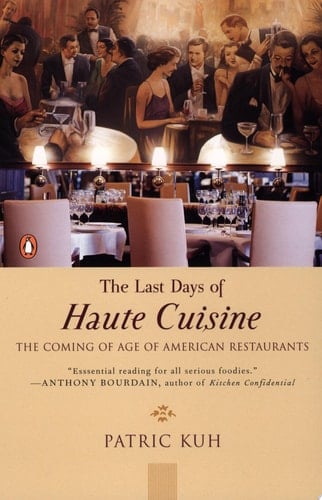 The Last Days of Haute Cuisine The Coming of Age of American Restaurants