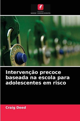 Intervenção precoce baseada na escola para adolescentes em risco (Portuguese Edition)