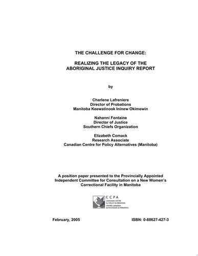 The Challenge for Change Realizing the Legacy of the Aboriginal Justice Inquiry Report