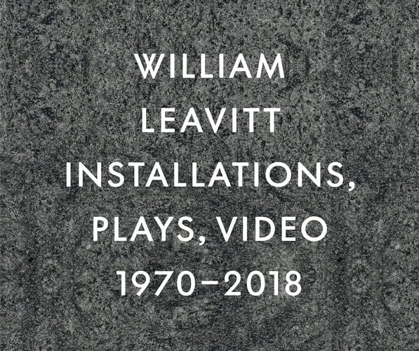 William Levitt Installations, Plays, Video, 1970-2018