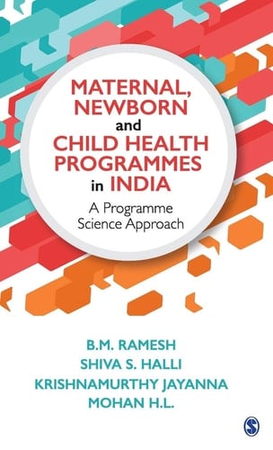 Maternal, Newborn and Child Health Programmes in India A Programme Science Approach