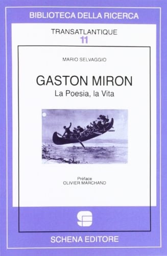 Gaston Miron la poesia, la vita