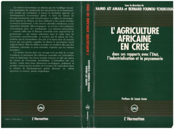 L'agriculture africaine en crise Dans ses rapports avec l'État, l'industrialisation et la paysannerie