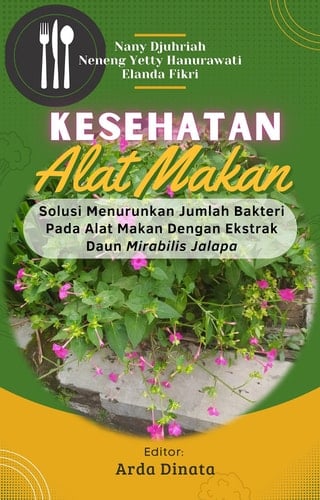 KESEHATAN ALAT MAKAN - SOLUSI MENURUNKAN JUMLAH BAKTERI PADA ALAT MAKAN DENGAN EKSTRAK DAUN MIRABILIS JALAPA