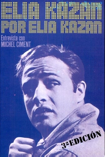 Elia Kazan por Elia Kazan