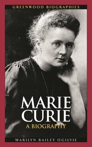 Marie Curie A Biography