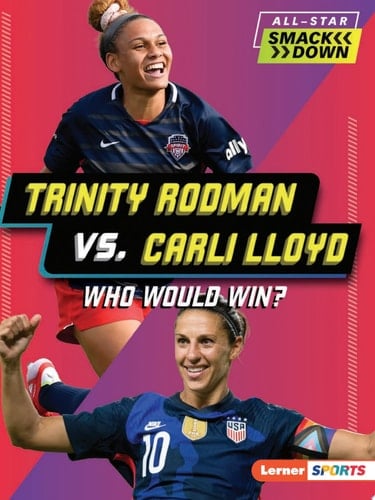 Trinity Rodman vs. Carli Lloyd Who Would Win?