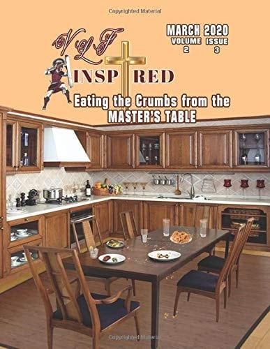 VLF Inspired - Volume 2 - Issue 3: Eating the Crumbs from the MASTER'S TABLE