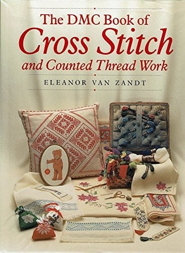 The DMC Book of Cross Stitch and Counted Thread Work