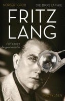 Fritz Lang »Ich bin ein Augenmensch«