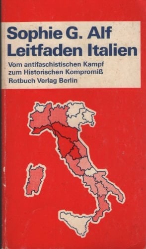 Leitfaden Italien vom antifaschist. Kampf zum Histor. Kompromiss