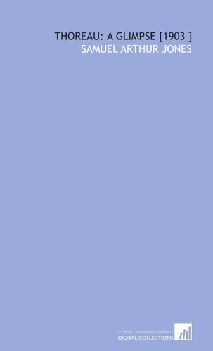 Thoreau: a Glimpse [1903 ]