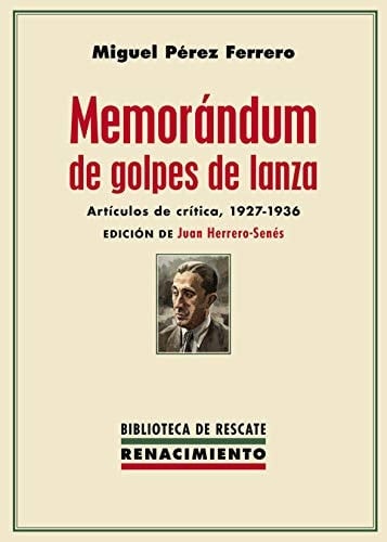 Memorándum de golpes de lanza artículos de crítica, 1927-1936