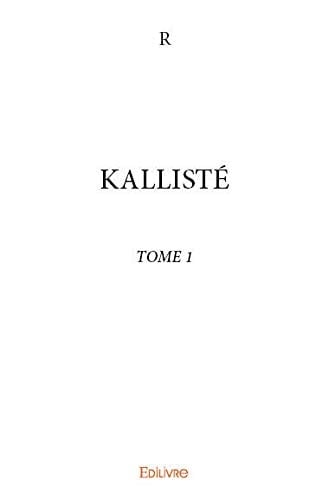 KALLISTÉ - TOME 1 (French Edition)