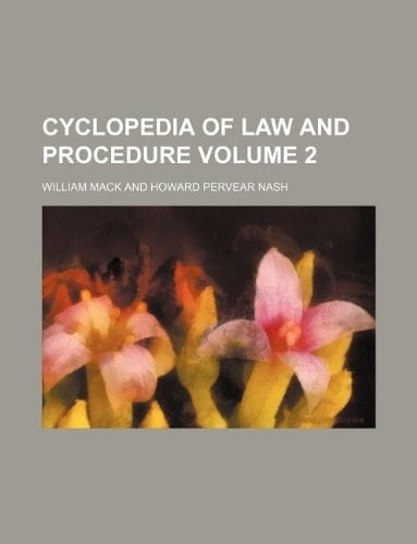 Cyclopedia of law and procedure Volume 2